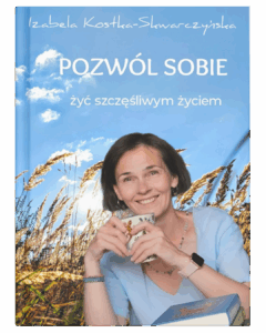 Pozwól sobie żyć szczęśliwym życiem - Przedsprzedaż